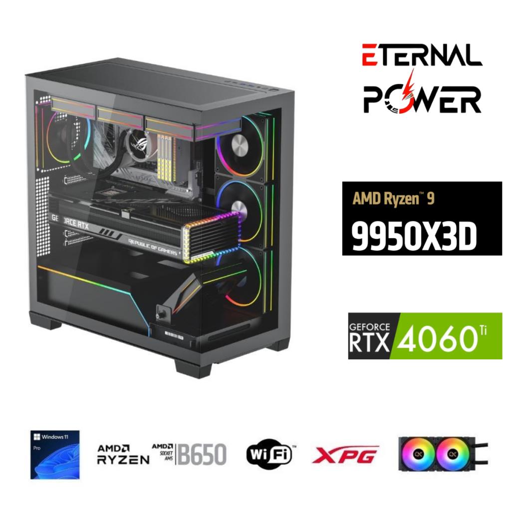 ETERNAL POWER RYZEN 9 9950X3D 64G DDR5 1TB M.2 RTX4060Tİ B650 WIFI 750W 240M