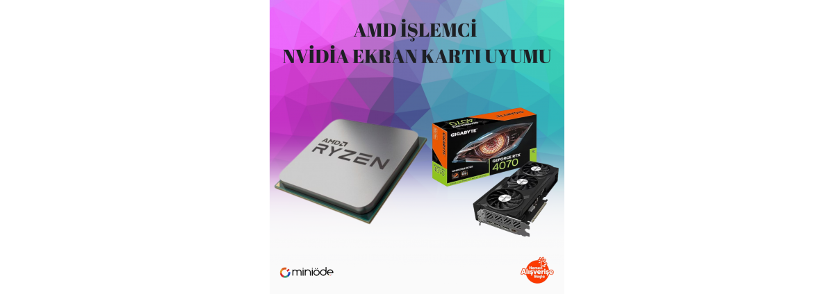 AMD İşlemci Nvidia Ekran Kartı Uyumu (2024)