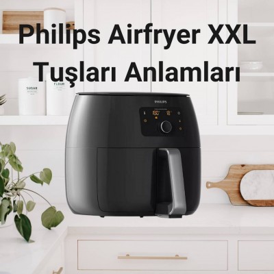 Philips Airfryer XXL Tuşları Anlamları