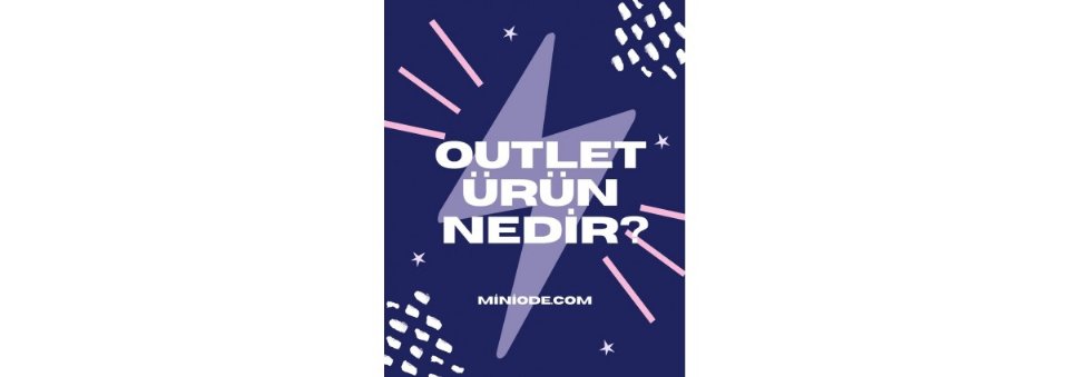 Outler Ürün Nedir - Outlet Ürün Alınır mı? (2025)